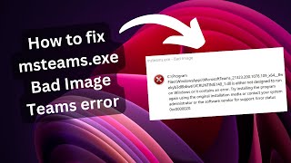 How to fix msteamsexe Bad Image Teams error win 781011 2023  Code Camp BD [upl. by Oibirot]