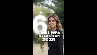 ¿Qué país es el mejor para invertir en el 2025 [upl. by Milon]