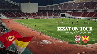 Izzat On Tour  Selangor FC kembali ke pentas Asia [upl. by Atiuqihc]