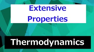 Extensive Properties  Thermodynamics  Class 19 [upl. by Arias]