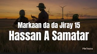 Hassan A Samatar  Markaan da da Jiray 15 Lyrics [upl. by Lemuela719]