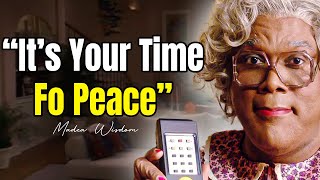 Its Your Time For Peace in 2025  Madea Motivation [upl. by Acinet500]