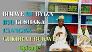 EP1 Urugendo rwo gushaka umukunzi ukwiye bimwe mu byiza byo gushaka cyangwa gukora ubukwe [upl. by Jon55]