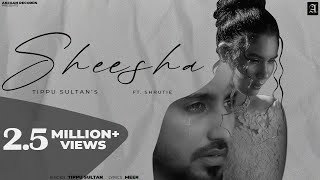 Sheesha Official Video  Tippu Sultan  Shrutie  Meer  Punjabi Songs [upl. by Hijoung]