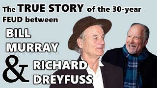 The TRUE STORY of the 30year FEUD between BILL MURRAY and RICHARD DREYFUSS [upl. by Asel692]