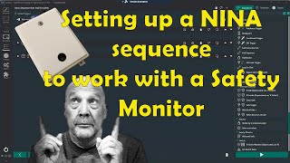 Setting up a NINA sequence to work with a Safety Monitor [upl. by Ennovart]