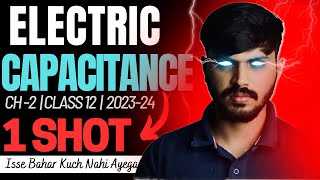 Class 12 Physics Electrostatic Capacitance in ONESHOT with PYQ Chapter 2 CBSE 202324 Party series 🔥 [upl. by Colley176]