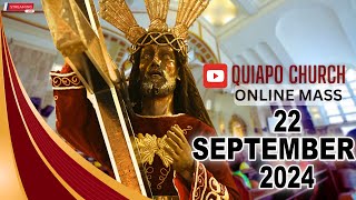 Quiapo Church Live Mass Today  September 22 2024 SUNDAY MISA NAZARENO [upl. by Spanos]