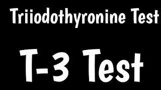 Triiodothyronine Test  T3 Tests  Thyroid Function Test [upl. by Dash]