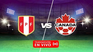 PERÚ VS CANADÁ EN VIVO [upl. by Laspisa985]