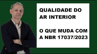 Qualidade do ar interior em ambientes climatizados  NBR 17037 2023 [upl. by Notelrac]