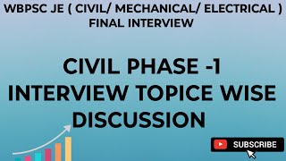 WBPSC JE CIVIL PHASE 1 CIVIL FINAL INTERVIEW RELATED GENERAL DISCUSSION MUST WATCH [upl. by Neret757]