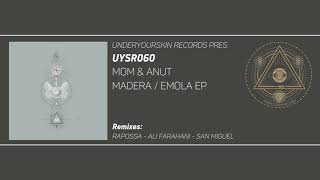 MoM amp ANuT  Emola Ali Farahani Remix UYSR060 underyourskin [upl. by Kaasi48]