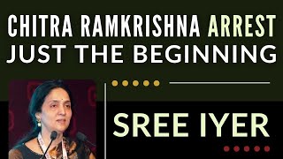 Chitra Ramkrishna is just the beginning more need to be jailed Sree Iyer [upl. by Eugilegna]