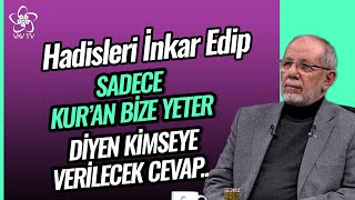 Hadisleri İnkar Edip Sadece Kuran Yeter Diyenlere Verilecek Cevap Dr Hüseyin Kayapınar Vav TV [upl. by Yousuf]