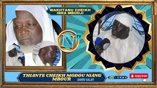 THIANTE CHEIKH MODOU NIANG MBOUR DAROU SALAM WAKHTANU CHEIKH IBRA MBODJI [upl. by Divine]