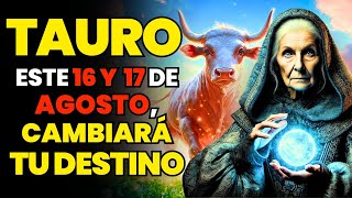 ♉😱 TAURO AGOSTO 2024 EL FIN DE LA OSCURIDAD ¿TE ACOMPAÑA LA SUERTE [upl. by Eynenihc]