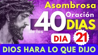 cuaresma DIA 21 DIOS HARA LO que DIJO que HARIA  Sal 97 ASOMBROSA ORACIÓN D LOS 40 DIAS 🙏 [upl. by Eelessej]