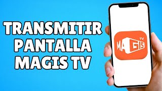 Como Transmitir Pantalla en Magis TV  Para Principiantes [upl. by Eulau]