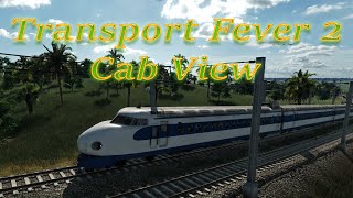 Transport Fever 2  Cab View  First Person View  AS 13  Shinkansen quot0quot series 新幹線0系電車 [upl. by Abbub664]