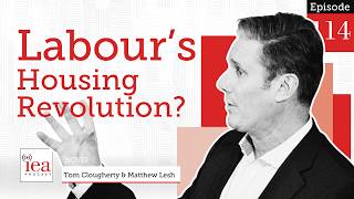 Labours Shocking Plan to Revolutionise UK Housing Crisis  IEA Podcast [upl. by Ortrud]