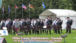 78th Fraser Highlanders  Canada  Medley  The World Finals 2023 [upl. by Gahan168]