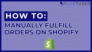 How to Fulfill an Order Manually on Shopify  Updated 2022 [upl. by Rabkin]