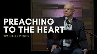 Preaching to the Heart — Tim Keller [upl. by Travus]