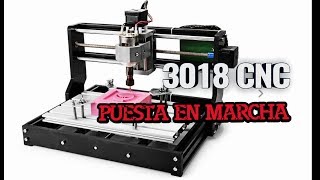 CNC Portátil 3018  Puesta en marcha [upl. by Nerek]