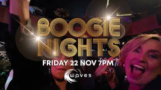 👉 BOOGIE NIGHTS🪩 FRI 22 NOV 7PM WAVES WOLLONGONG [upl. by Ynnob]