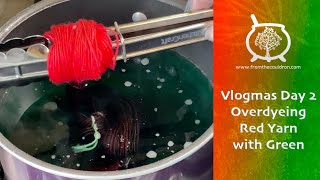 Vlogmas Day 02 Overdyeing Red Yarn with Green Dye Kettle Dyeing and Speckling Indie Dyer [upl. by Ynnahc361]