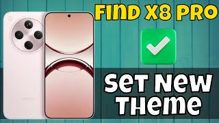 Oppo Find X8 Pro Change Theme Set New Theme latest [upl. by Eelrebmik]