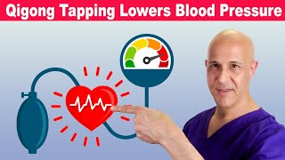 Qigong TAPPING Lowers Systolic amp Diastolic Blood Pressure Prevent Heart Attack amp Stroke Dr Mandell [upl. by Binette]