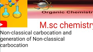 Nonclassical carbocation Msc chemistry 2nd semesterorganic chemistry [upl. by Siesser]