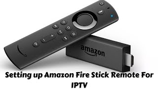 Amazon Fire Stick Remote Setup For IPTV [upl. by Stern]