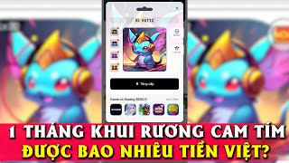 Khui rương Cam Tím linh thú X 1 tháng  Bay được bao nhiêu tiền Xworld kiếm tiền online [upl. by Ehtyaf]