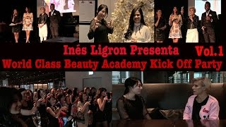 Ines Ligron Presenta “World Class Beauty Academy” Kick off Party ＋Ines interview Vol1 [upl. by Nitsirc]