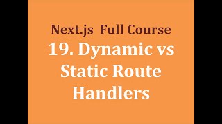 19 Hướng dẫn Dynamic và Static Route Handers trong Nextjs [upl. by Ahsino]