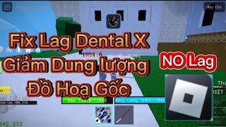 Fix Lag Roblox Dental X Sieu mượt [upl. by Selym815]