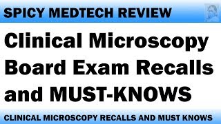 MedTech Board Exam Recalls and MUSTKNOWSClinical Microscopy [upl. by Appolonia]