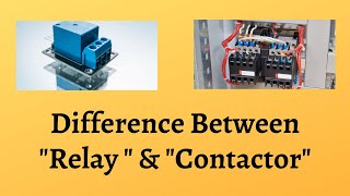 Difference Between Relay and Contactor  Relay vs Contactor The Electric Showdown [upl. by Harshman]