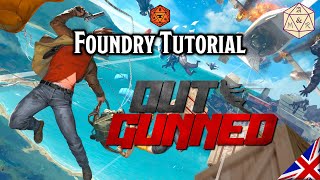 Foundry Tutorial  Outgunned Module [upl. by Ecirtnom]