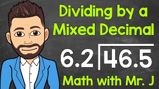 How to Divide by Mixed Decimals  Dividing Decimals  Math with Mr J [upl. by Anewor653]