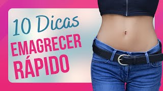 10 DICAS PARA EMAGRECER RÁPIDO E COM SAÚDE  Como perder barriga rápido [upl. by Kavita12]