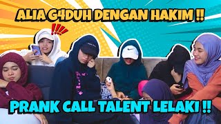 ALIA G4DUH DENGAN HAKIM  PRANK CALL TALENT LELAKI [upl. by Chatav564]