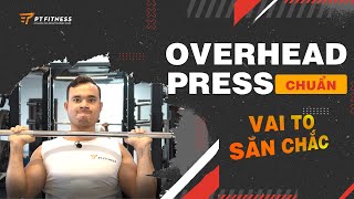 Tập BARBELL OVERHEAD PRESS chuẩn thì PHẢI BIẾT những điều này [upl. by Negroj]