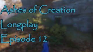 Ashes of Creation Alpha 2 Longplay Episode 12 No Commentary Relax [upl. by Aeniah]