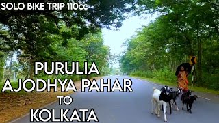 Purulia Ajodhya Pahar to Kolkata EP4  Solo Ride by 110cc Bike  পুরুলিয়া অযোধ্যা পাহাড় [upl. by Nerrak]