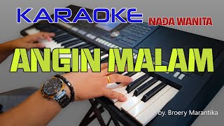 ANGIN MALAM BROERY MARANTIKAKARAOKE NADA WANITA [upl. by Anesor122]