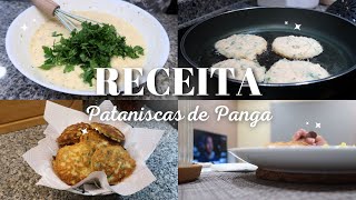 RECEITA  Pataniscas de panga 🐟  Lipa Rodrigues [upl. by Amitak]